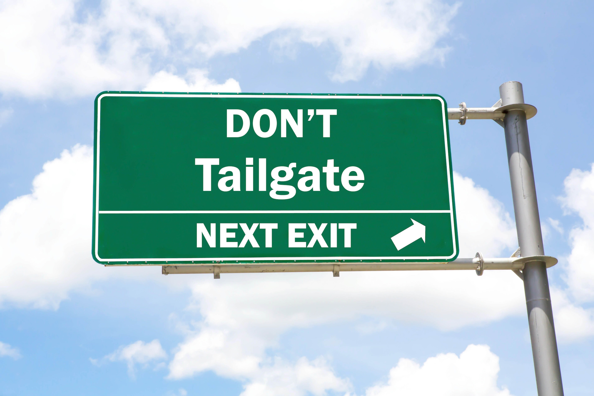 do not tailgate